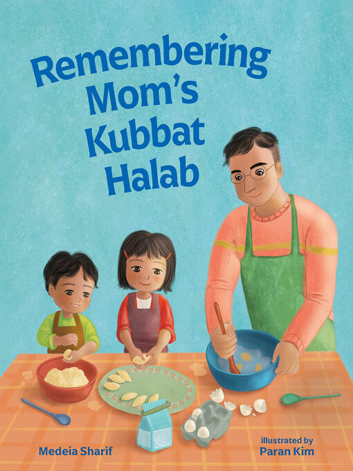 Title details for Remembering Mom's Kubbat Halab by Medeia Sharif - Available